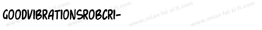 GoodVibrationsROBcri字体转换