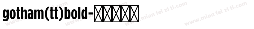 gotham(tt)bold字体转换