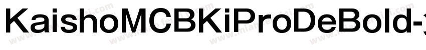 KaishoMCBKiProDeBold字体转换