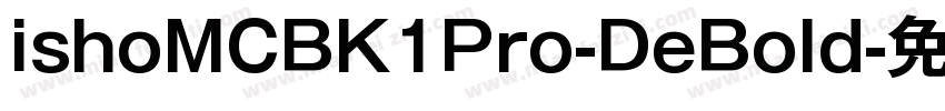 ishoMCBK1Pro-DeBold字体转换