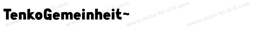 TenkoGemeinheit字体转换