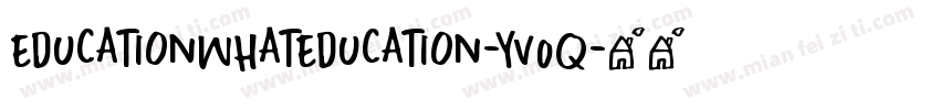 EducationWhatEducation-YV0q字体转换