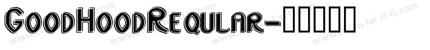 GoodHoodReqular字体转换