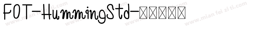 FOT-HummingStd字体转换