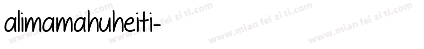 alimamahuheiti字体转换