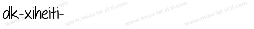 dk-xiheiti字体转换