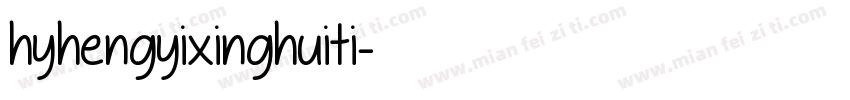 hyhengyixinghuiti字体转换