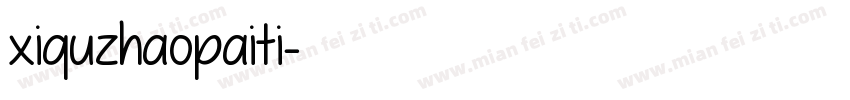 xiquzhaopaiti字体转换
