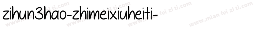zihun3hao-zhimeixiuheiti字体转换