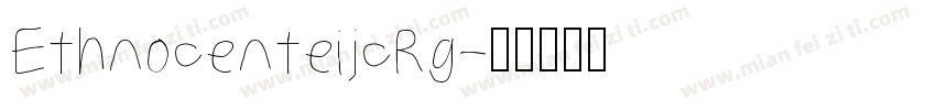 EthnocenteijcRg字体转换