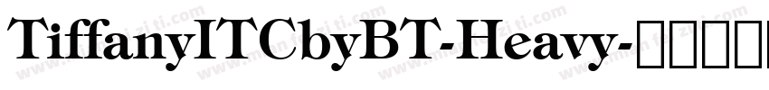 TiffanyITCbyBT-Heavy字体转换