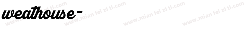 weathouse字体转换