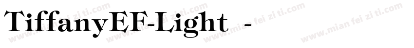 TiffanyEF-Light字体字体转换