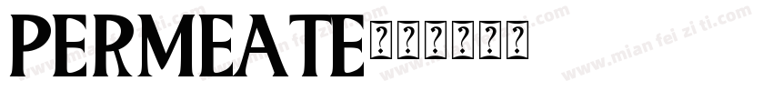PERMEATE字体转换