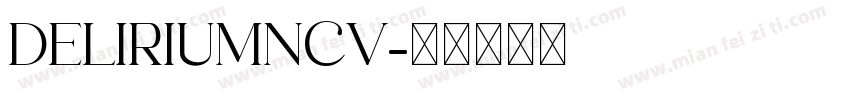 DELIRIUMNCV字体转换