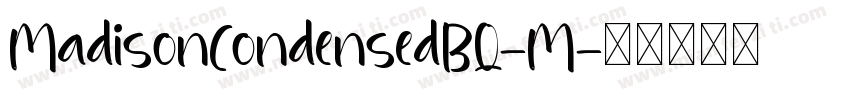 MadisonCondensedBQ-M字体转换