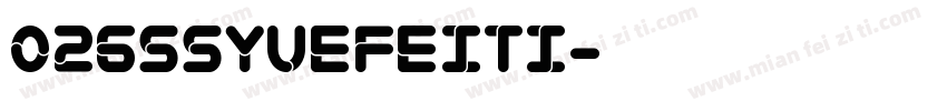 026SSyuefeiti字体转换