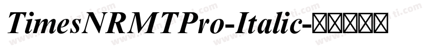 TimesNRMTPro-Italic字体转换