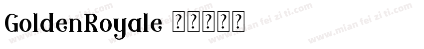 GoldenRoyale字体转换