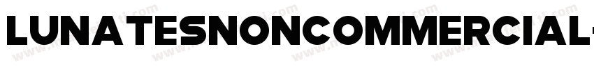 LunatesNonCommercial字体转换