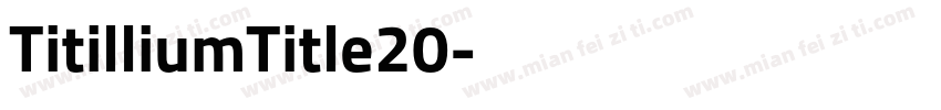TitilliumTitle20字体转换