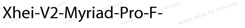 Xhei-V2-Myriad-Pro-F字体转换