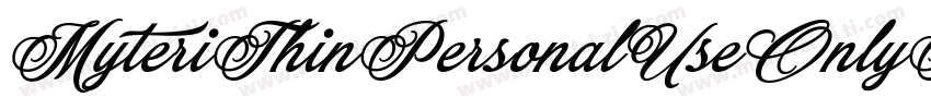 MyteriThinPersonalUseOnlyPersonalUs字体转换