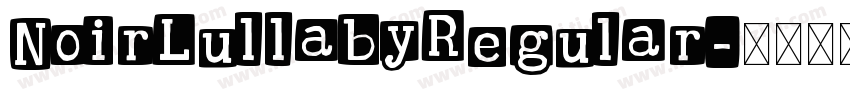 NoirLullabyRegular字体转换