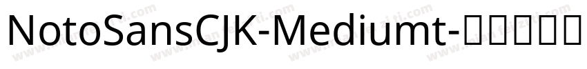 NotoSansCJK-Mediumt字体转换