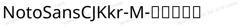 NotoSansCJKkr-M字体转换