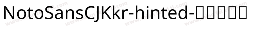 NotoSansCJKkr-hinted字体转换