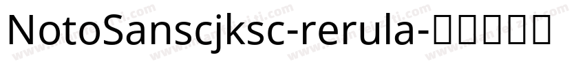 NotoSanscjksc-rerula字体转换