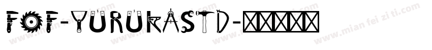 FOF-YURUKASTD字体转换
