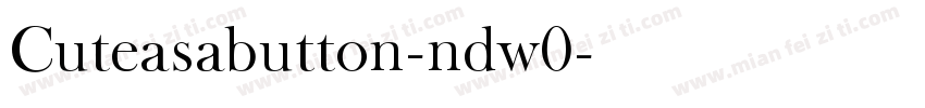 Cuteasabutton-ndw0字体转换