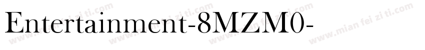 Entertainment-8MZM0字体转换