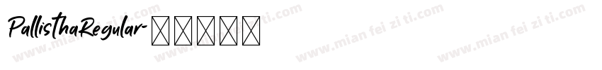 PallisthaRegular字体转换