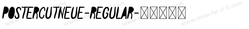 PosterCutNeue-Regular字体转换