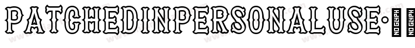 PatchedInPERSONALUSE字体转换