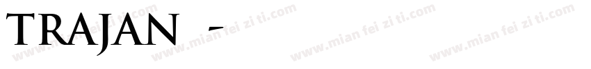 trajan字体字体转换