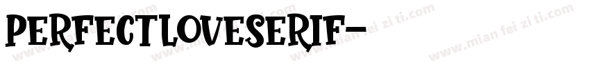 PerfectLoveSerif字体转换