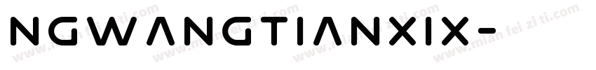 NGwangtianxix字体转换