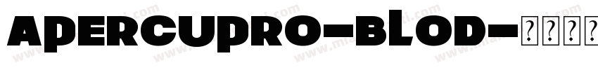 apercupro-blod字体转换