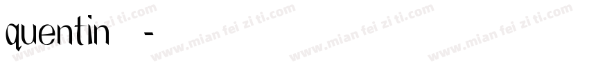 quentin字体下载字体转换