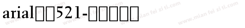 arial常规521字体转换