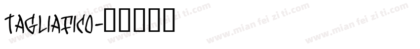 Tagliafico字体转换