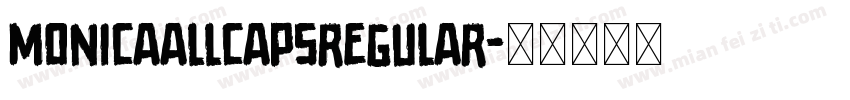 MonicaAllcapsRegular字体转换