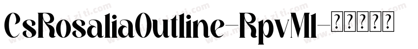 CsRosaliaOutline-RpvMl字体转换