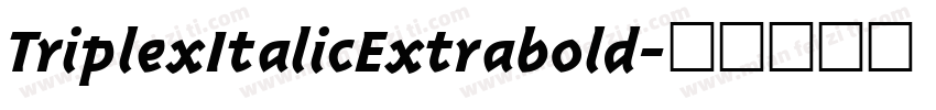 TriplexItalicExtrabold字体转换