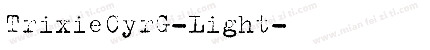 TrixieCyrG-Light字体转换