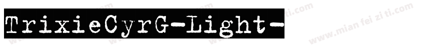 TrixieCyrG-Light字体转换